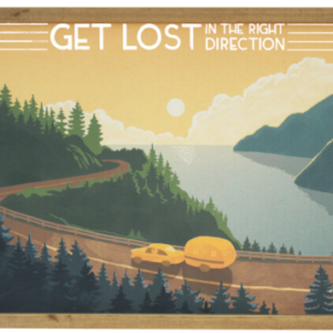 Camping Sign with text "get lost in the right direction" over water and mountains