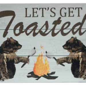 Wood board painted sign with two bears roasting marshmallows and text saying "Let's get toasted"